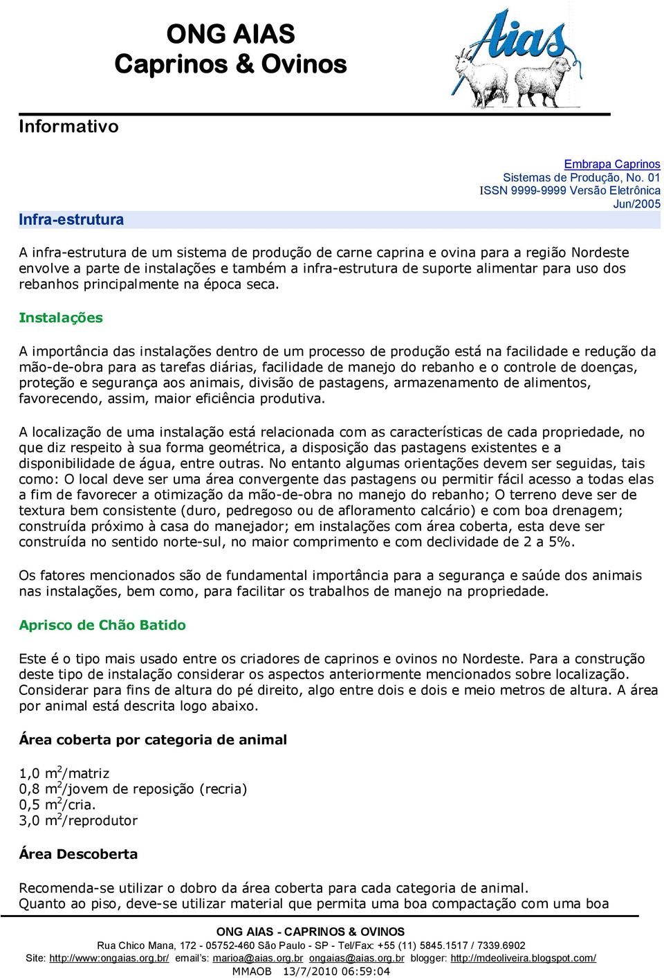 suporte alimentar para uso dos rebanhos principalmente na época seca.