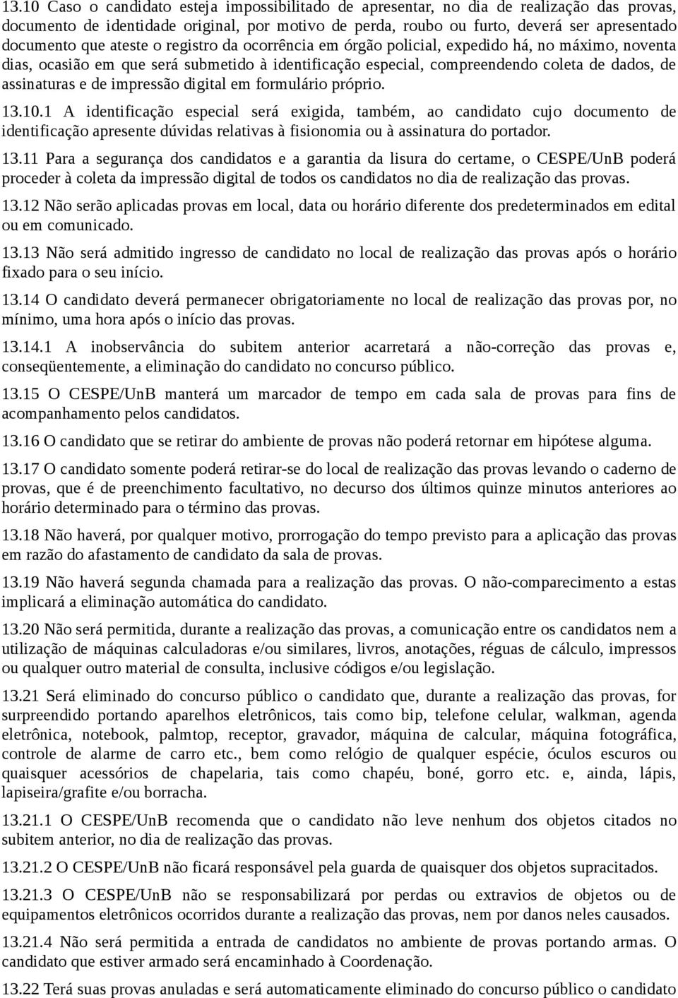 impressão digital em formulário próprio. 13.10.