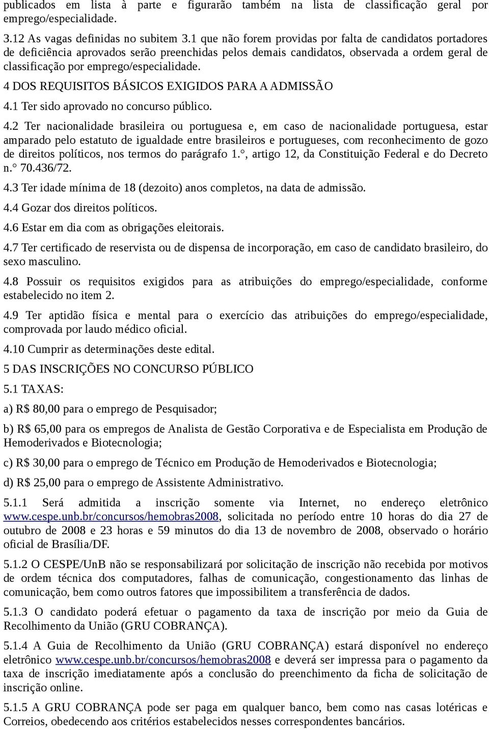 4 DOS REQUISITOS BÁSICOS EXIGIDOS PARA A ADMISSÃO 4.