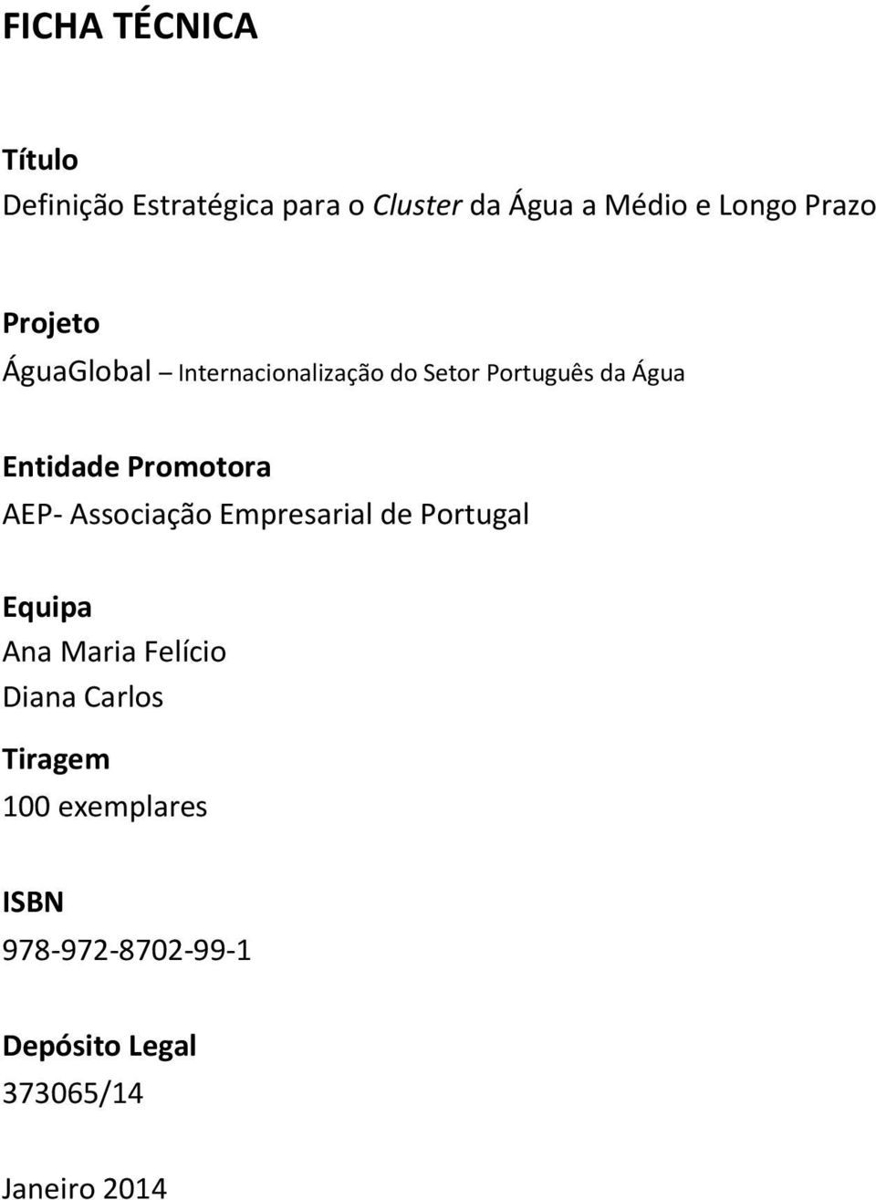 Promotora AEP- Associação Empresarial de Portugal Equipa Ana Maria Felício Diana
