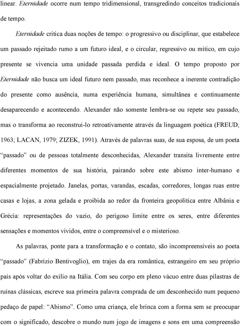 unidade passada perdida e ideal.