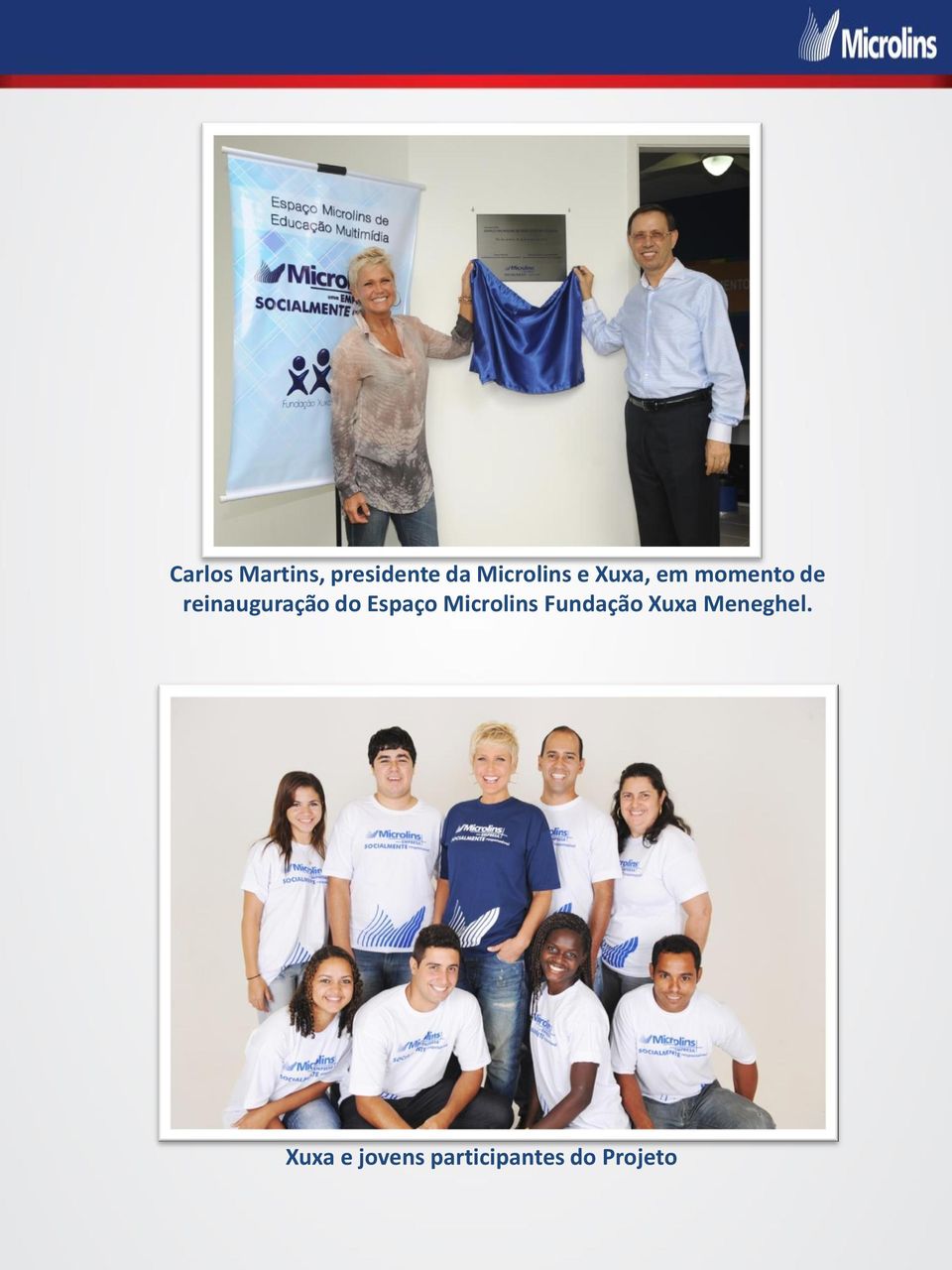 Espaço Microlins Fundação Xuxa Meneghel.