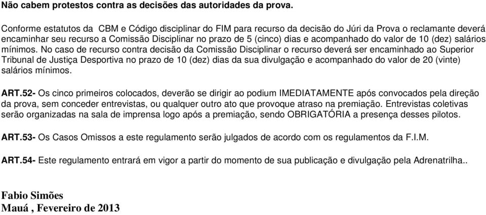 acompanhado do valor de 10 (dez) salários mínimos.