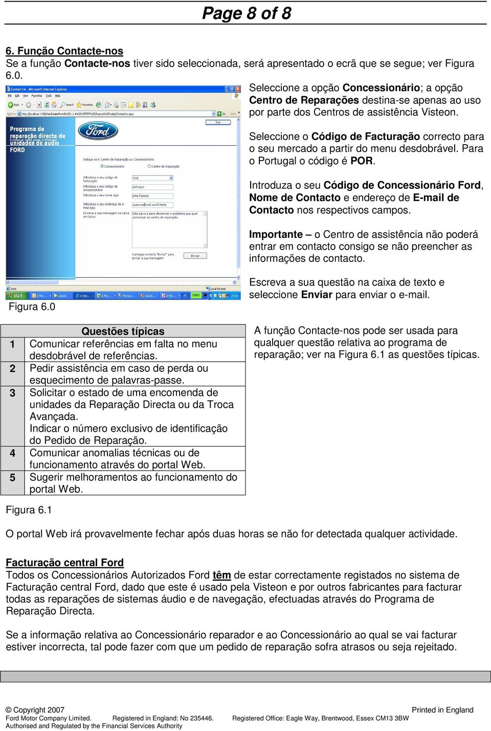 Seleccione o Código de Facturação correcto para o seu mercado a partir do menu desdobrável. Para o Portugal o código é POR.