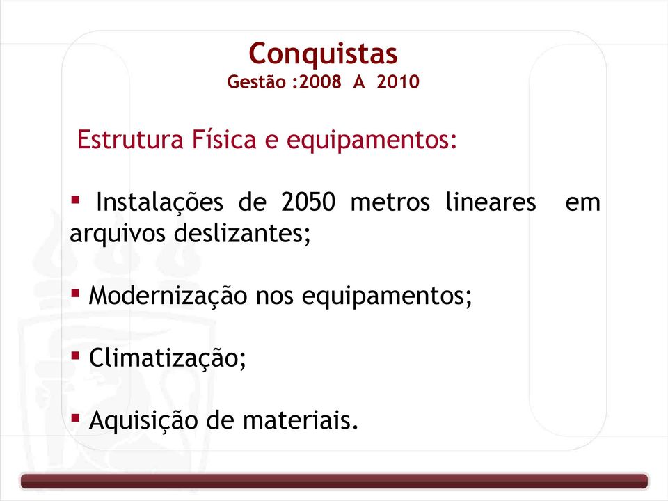 lineares arquivos deslizantes; Modernização nos