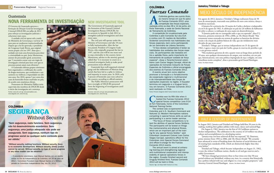 Depois que a lei foi aprovada, o presidente do Congresso Gudy Rivera, que originalmente propôs a lei em 1997, disse que a unidade será mais uma ferramenta para deter a criminalidade no país.