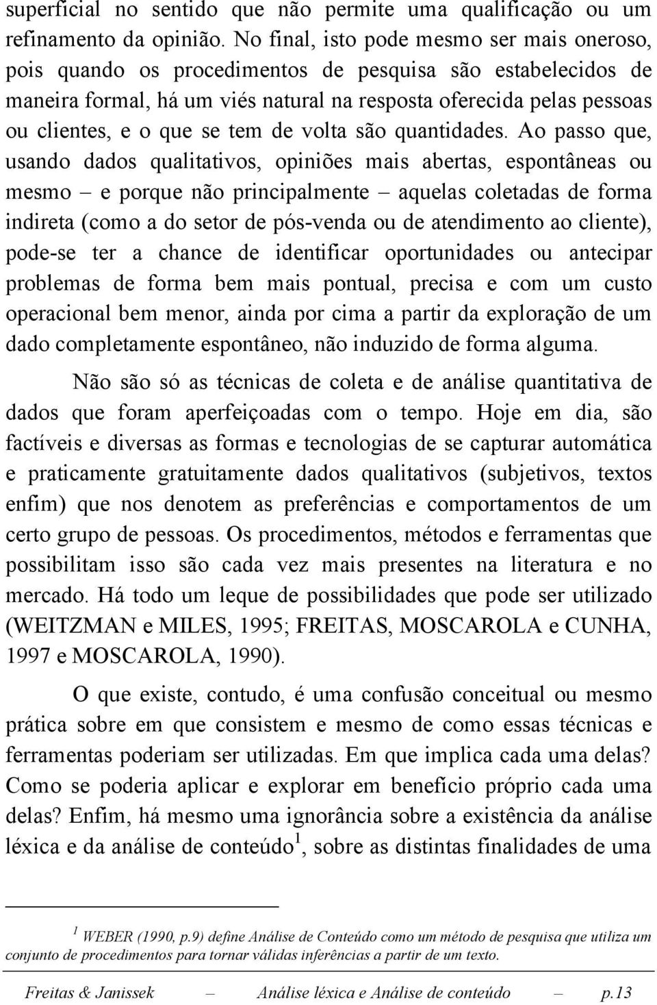 se tem de volta são quantidades.