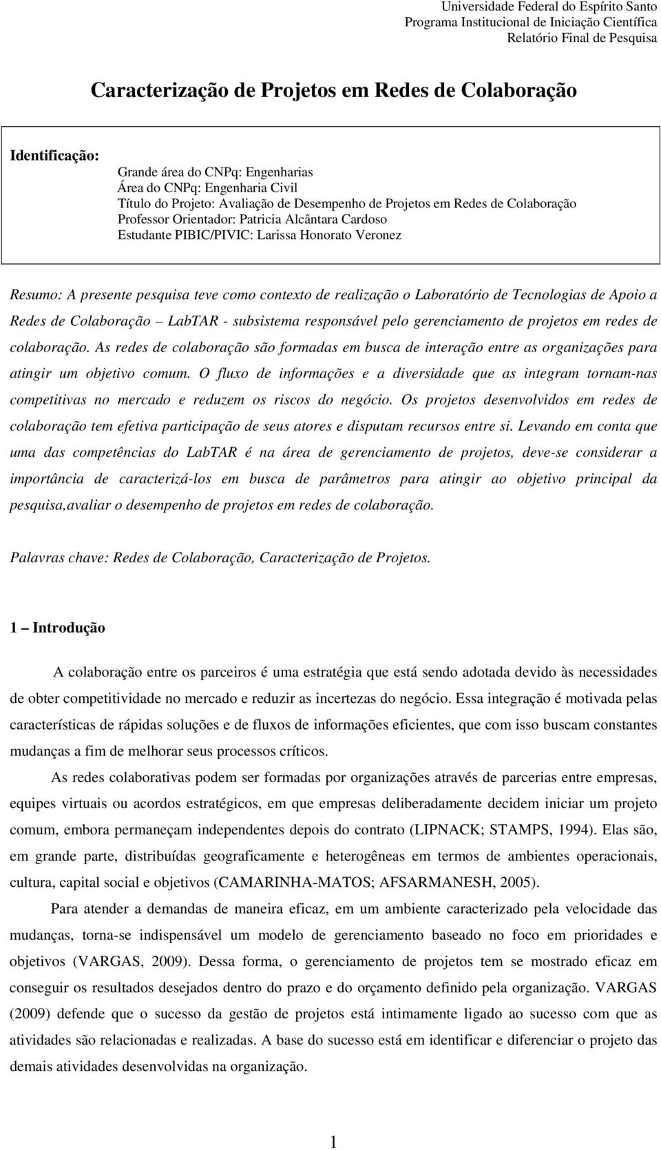 de Apoio a Redes de Colaboração LabTAR - subsistema responsável pelo gerenciamento de projetos em redes de colaboração.