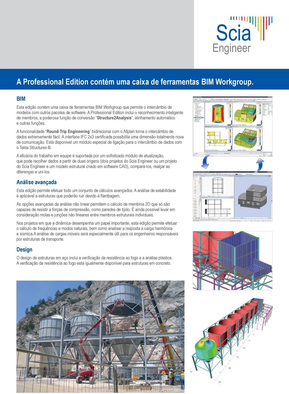 A funcionalidade Round-Trip Engineering bidirecional com o Allplan torna o intercâmbio de dados extremamente fácil.