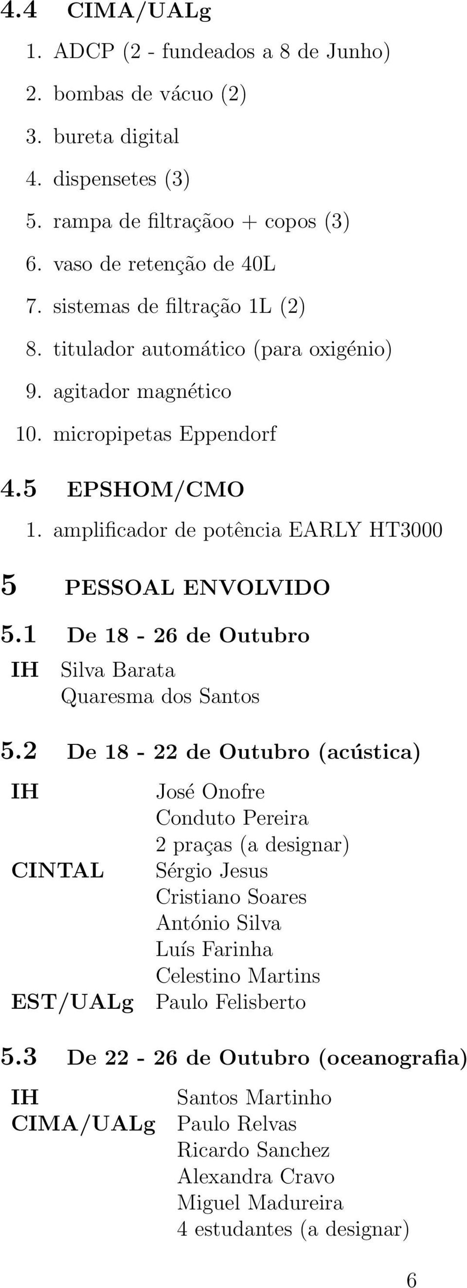 1 De 18-26 de Outubro IH Silva Barata Quaresma dos Santos 5.