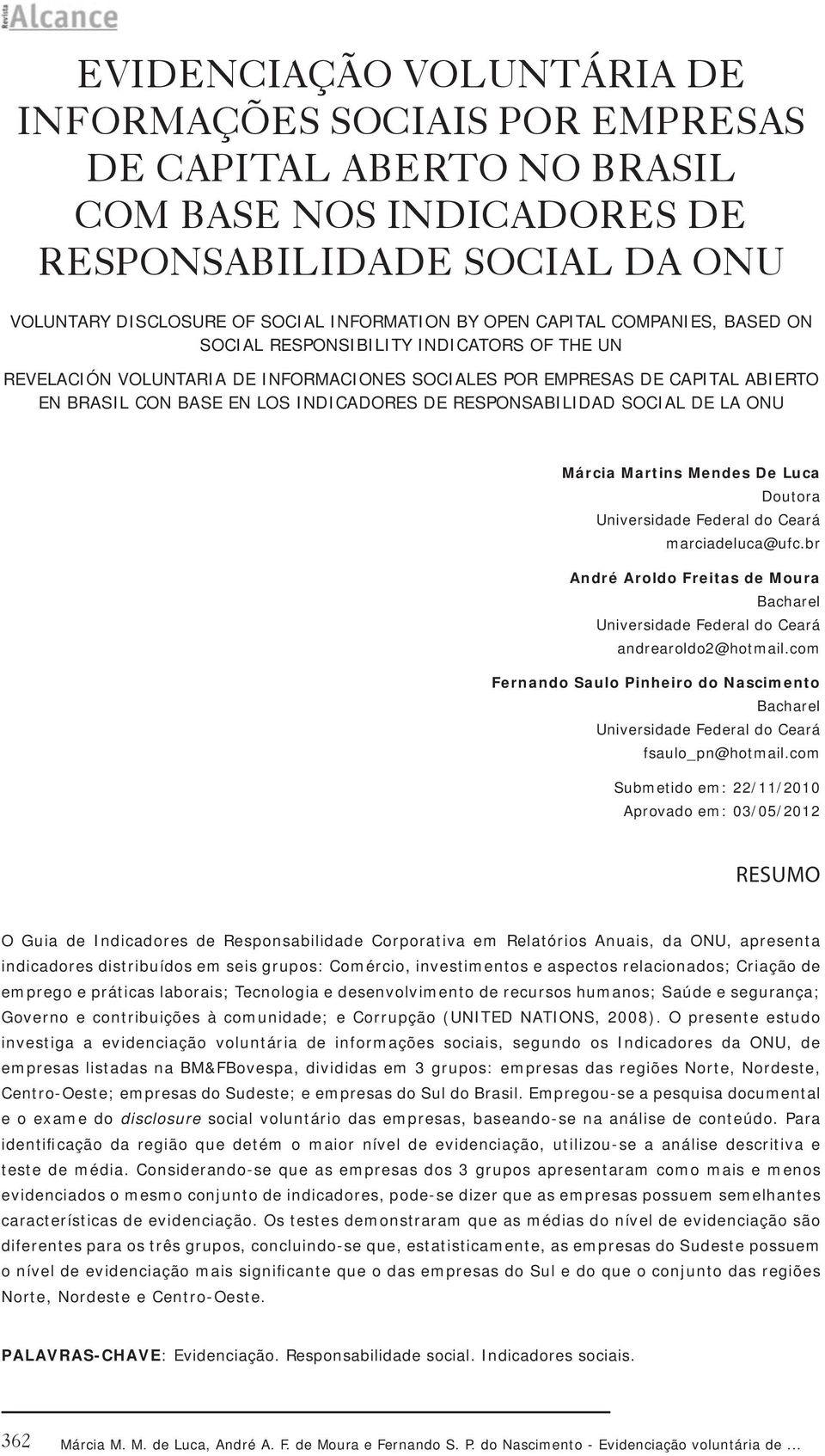 RESPONSABILIDAD SOCIAL DE LA ONU Márcia Martins Mendes De Luca Doutora Universidade Federal do Ceará marciadeluca@ufc.