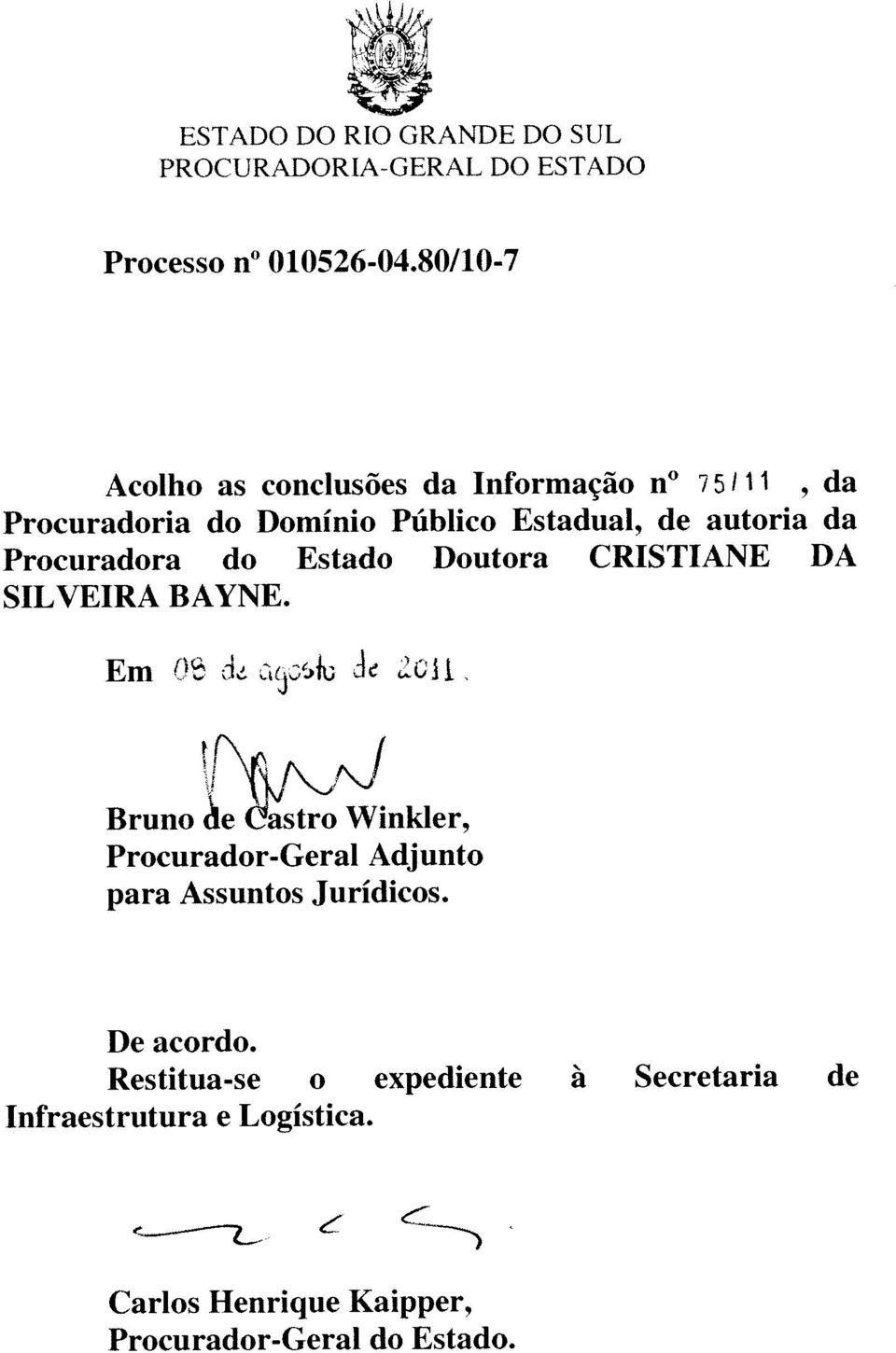 autoria da Procuradora do Estado Douiora CRISTIANE DA SILVEIRA BAYNE.