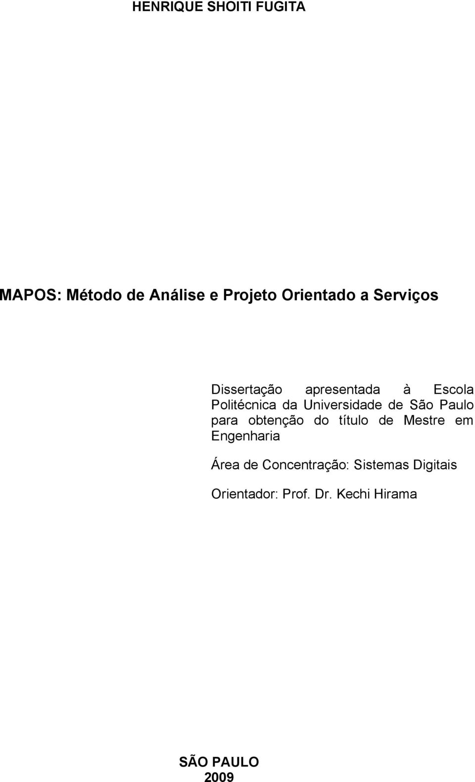 São Paulo para obtenção do título de Mestre em Engenharia Área de