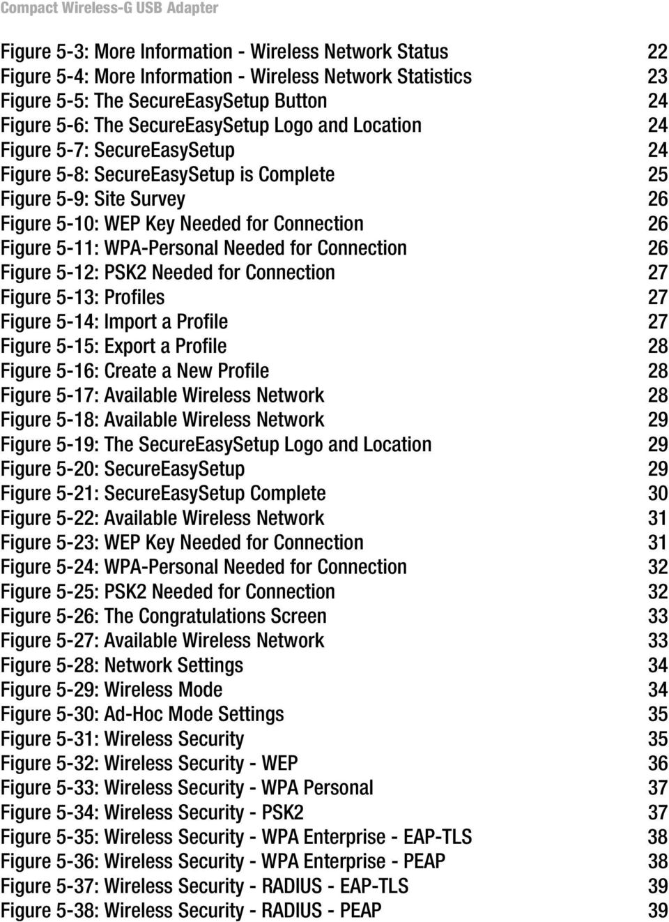 5-11: WPA-Personal Needed for Connection 26 Figure 5-12: PSK2 Needed for Connection 27 Figure 5-13: Profiles 27 Figure 5-14: Import a Profile 27 Figure 5-15: Export a Profile 28 Figure 5-16: Create a