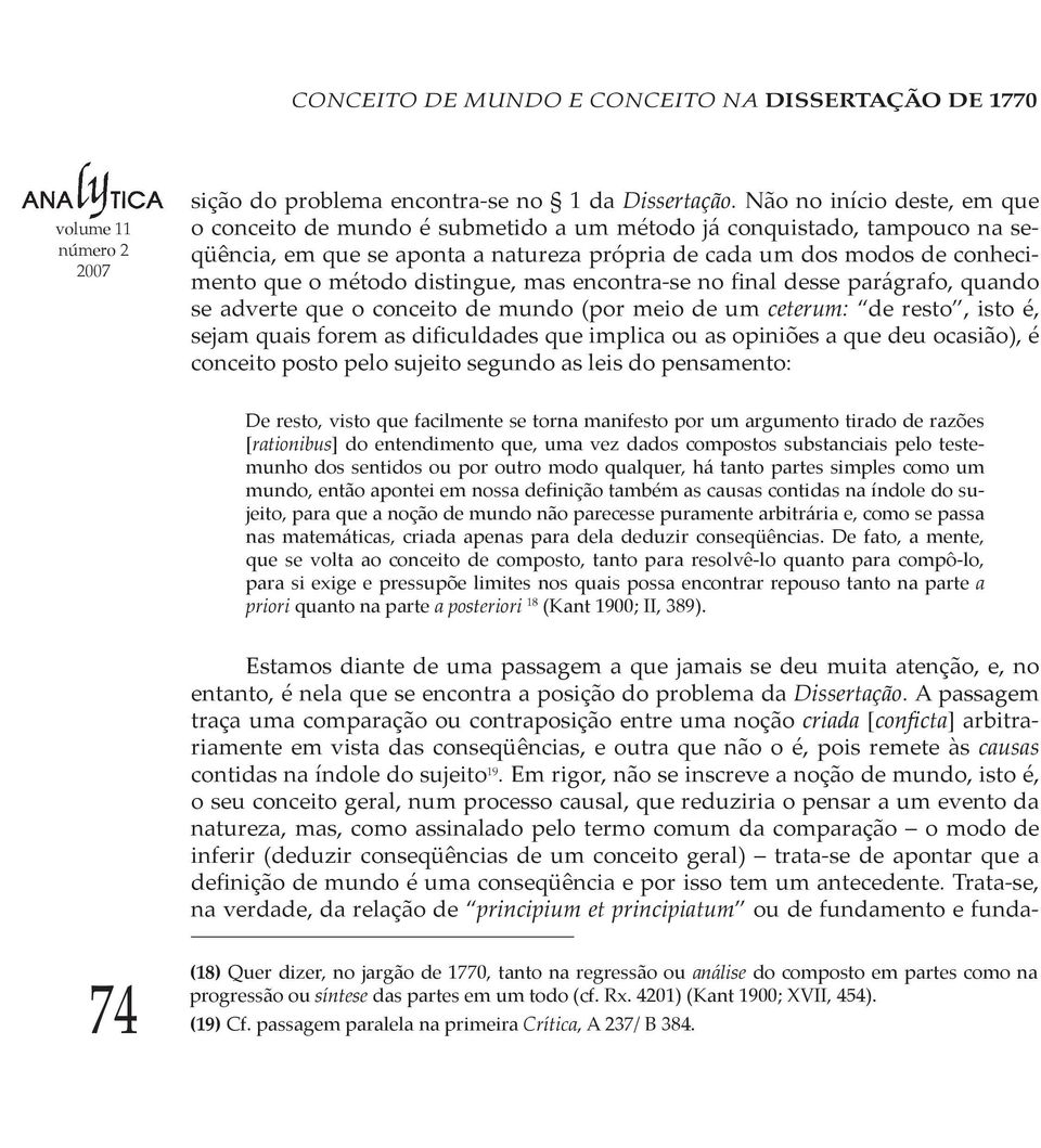 distingue, mas encontra-se no final desse parágrafo, quando se adverte que o conceito de mundo (por meio de um ceterum: de resto, isto é, sejam quais forem as dificuldades que implica ou as opiniões