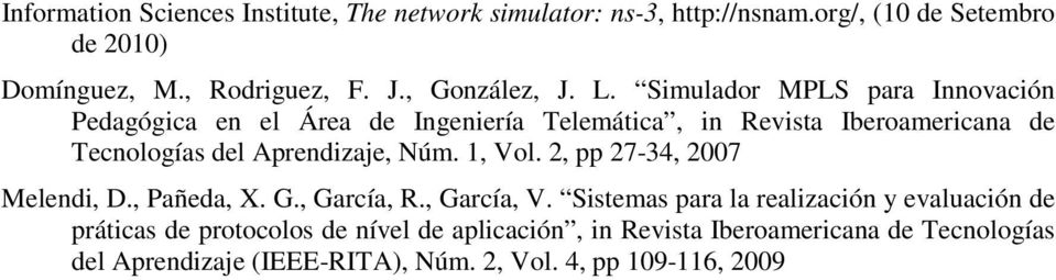 Simulador MPLS para Innovación Pedagógica en el Área de Ingeniería Telemática, in Revista Iberoamericana de Tecnologías del Aprendizaje, Núm.