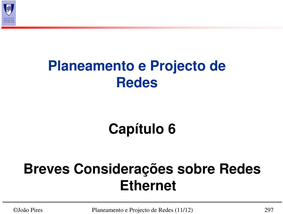 sobre Redes Ethernet João Pires 