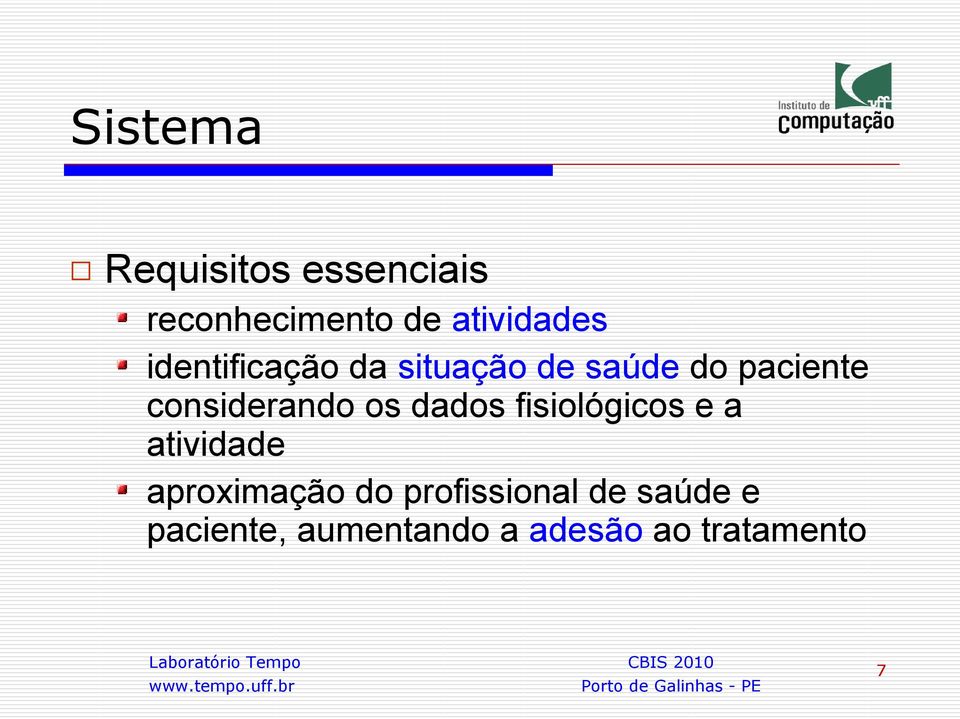 considerando os dados fisiológicos e a atividade