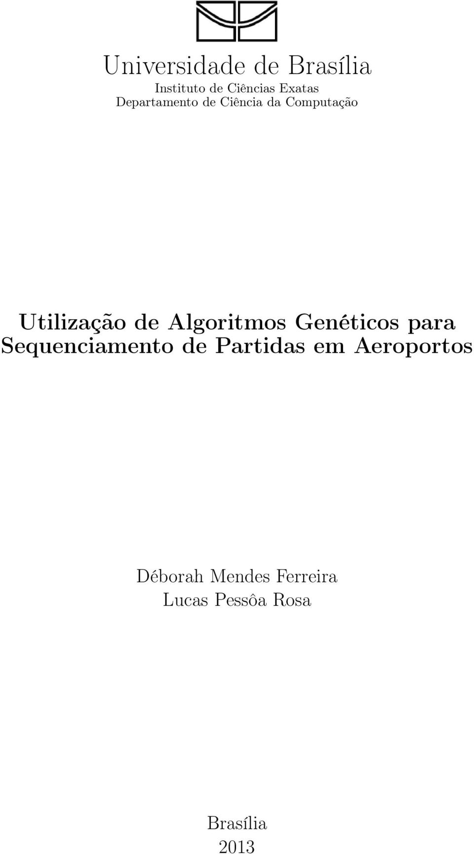 Algoritmos Genéticos para Sequenciamento de Partidas em