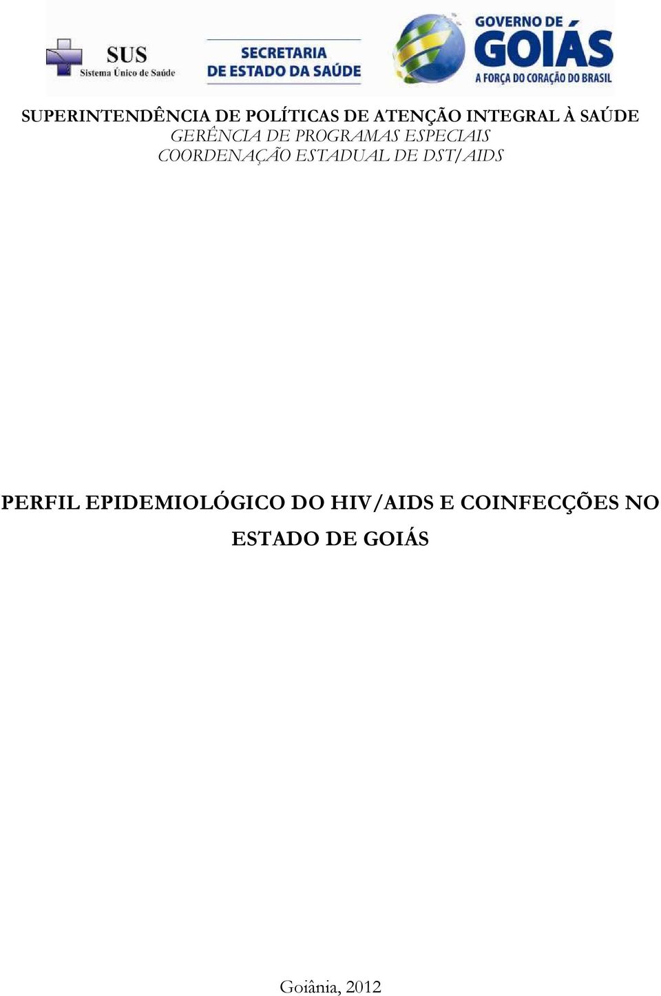 COORDENAÇÃO ESTADUAL DE DST/AIDS PERFIL