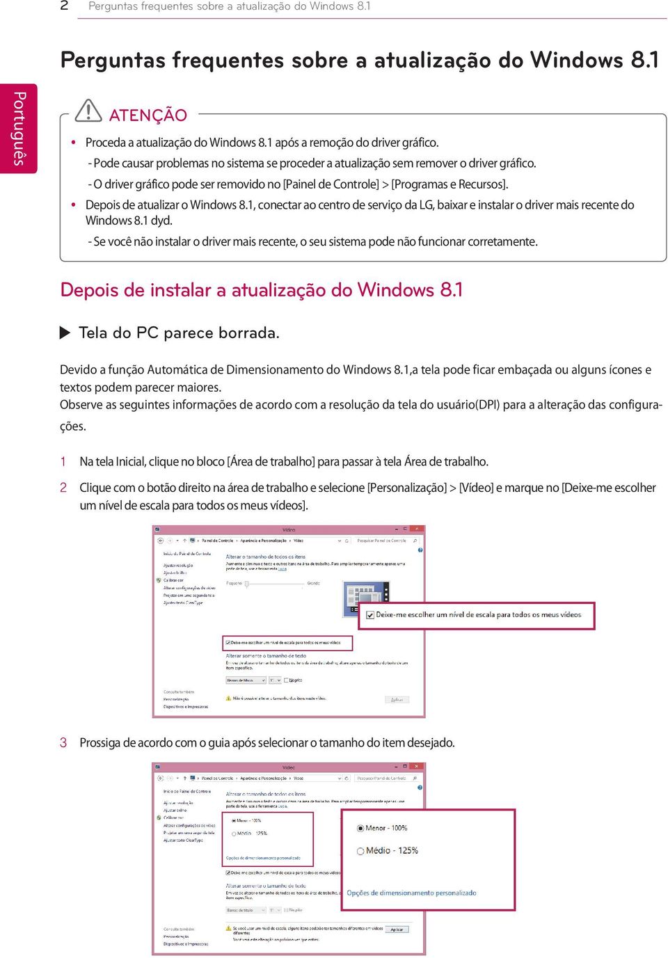 ydepois de atualizar o Windows 8.1, conectar ao centro de serviço da LG, baixar e instalar o driver mais recente do Windows 8.1 dyd.