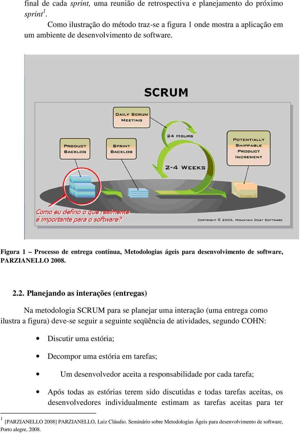 Figura 1 Processo de entrega contínua, Metodologias ágeis para desenvolvimento de software, PARZIANELLO 20