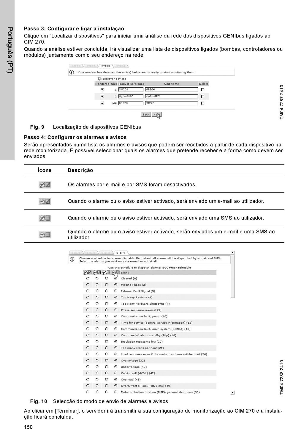 9 Localização de dispositivos GENIbus Passo 4: Configurar os alarmes e avisos Serão apresentados numa lista os alarmes e avisos que podem ser recebidos a partir de cada dispositivo na rede