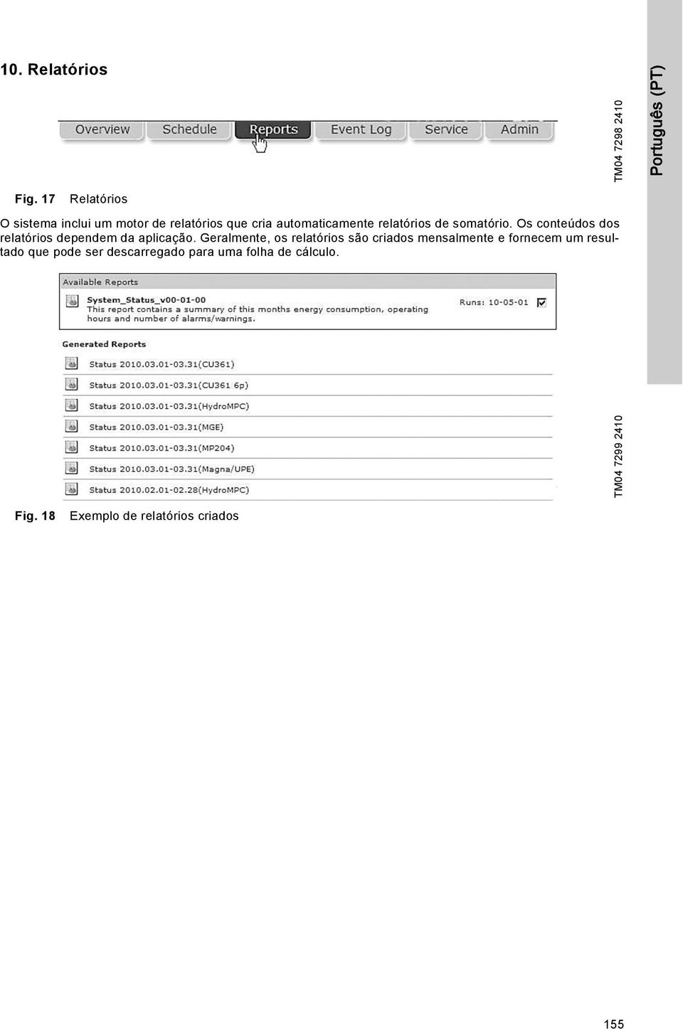 somatório. Os conteúdos dos relatórios dependem da aplicação.