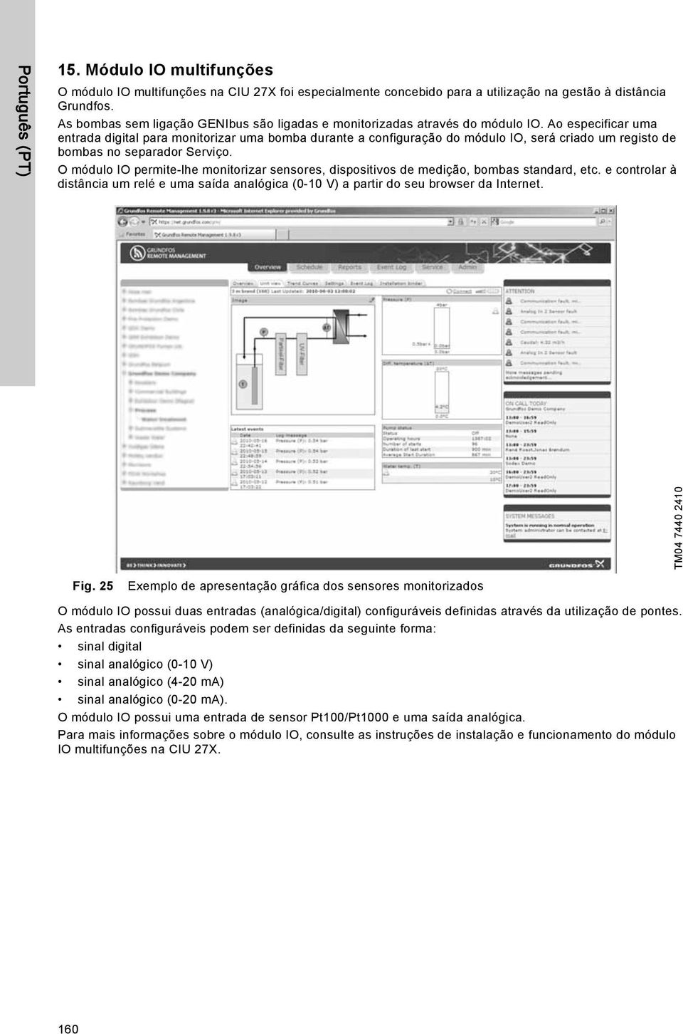 Ao especificar uma entrada digital para monitorizar uma bomba durante a configuração do módulo IO, será criado um registo de bombas no separador Serviço.