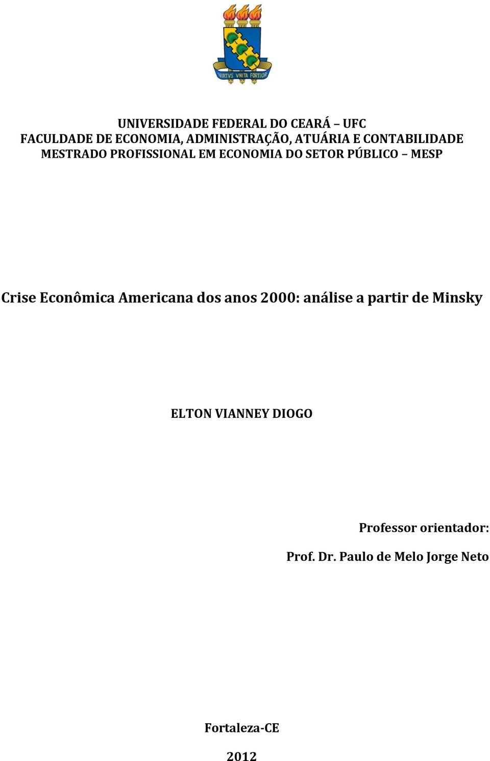 MESP Crise Econômica Americana dos anos 2000: análise a partir de Minsky ELTON