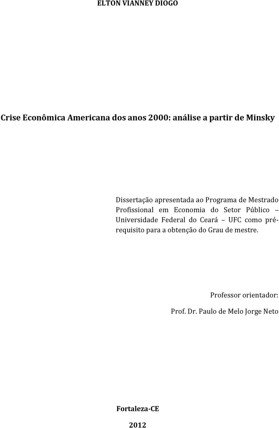 Setor Público Universidade Federal do Ceará UFC como prérequisito para a obtenção do