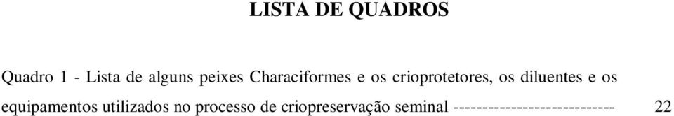 diluentes e os equipamentos utilizados no processo