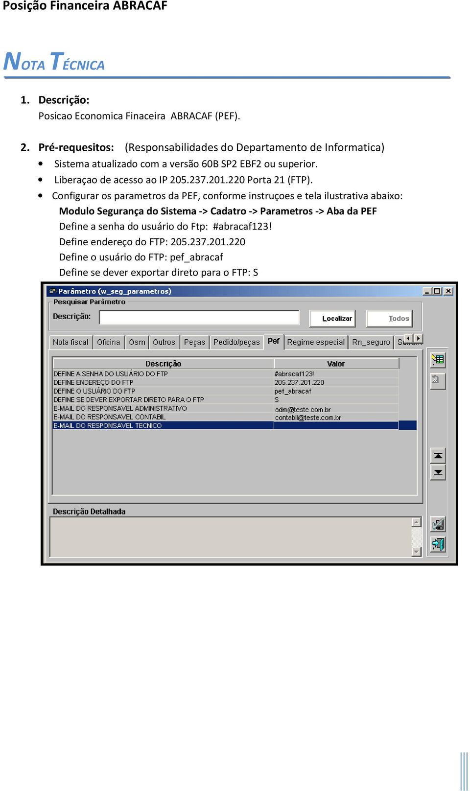 Liberaçao de acesso ao IP 205.237.201.220 Porta 21 (FTP).
