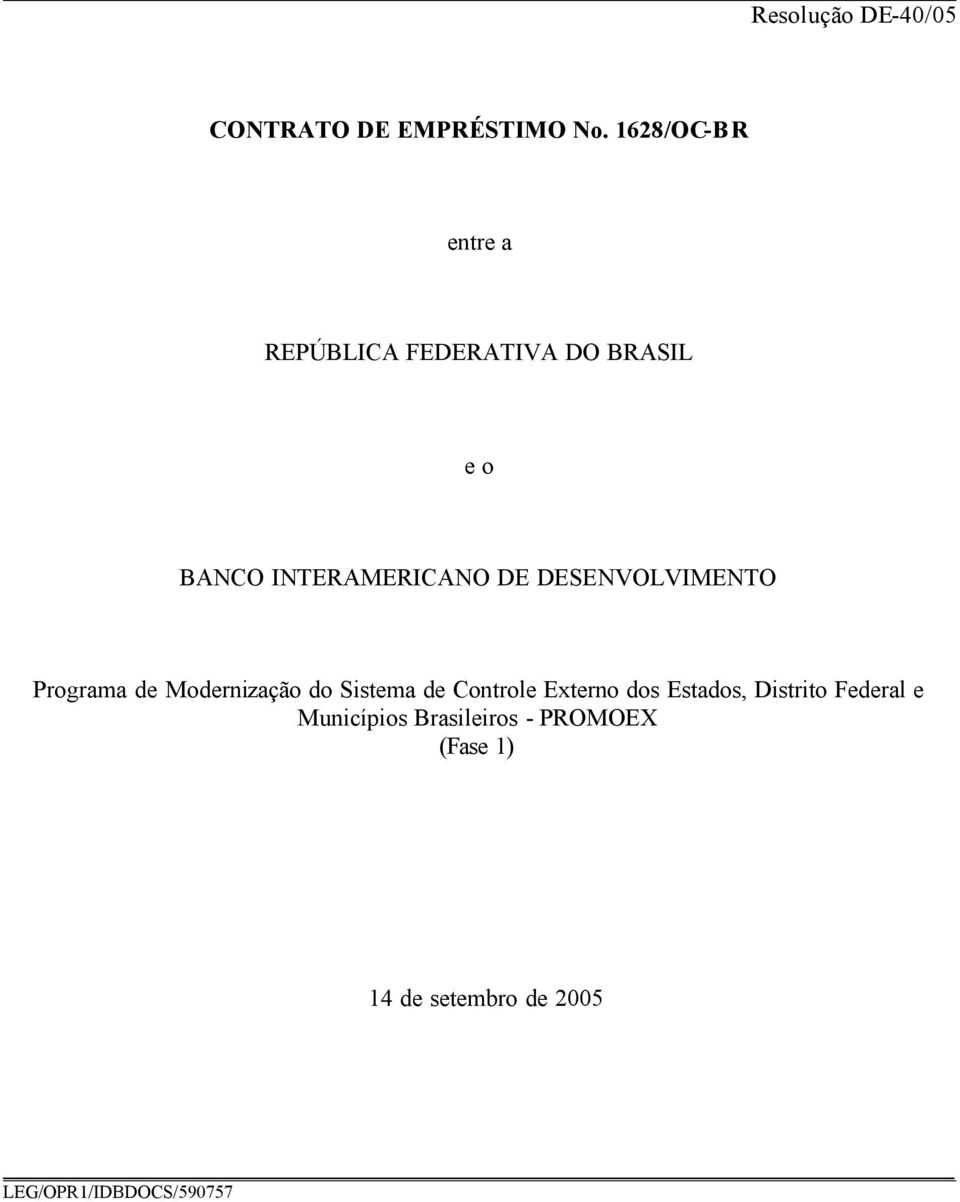 DESENVOLVIMENTO Programa de Modernização do Sistema de Controle Externo dos