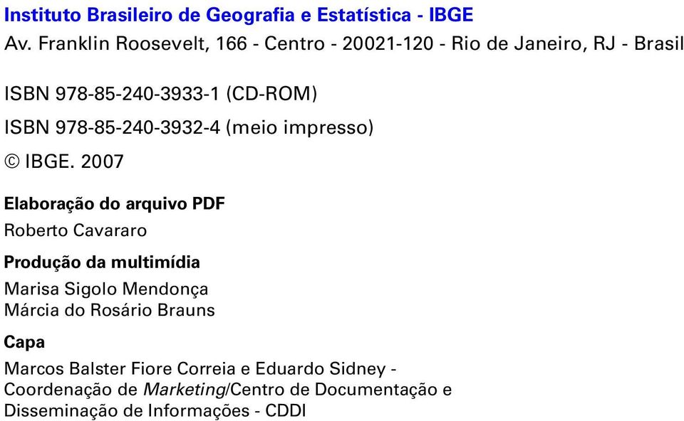 978-85-240-3932-4 (meio impresso) IBGE.