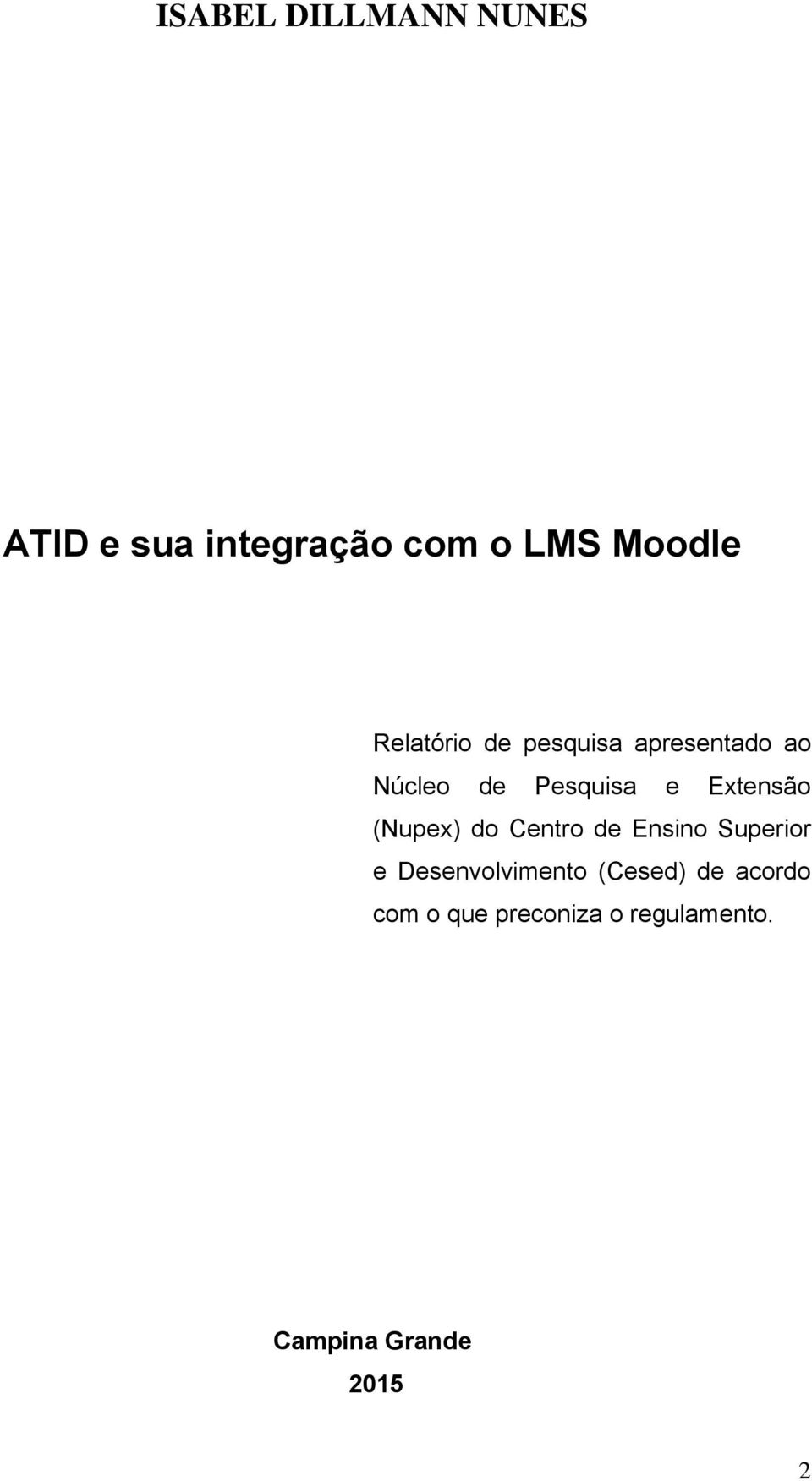 Extensão (Nupex) do Centro de Ensino Superior e Desenvolvimento