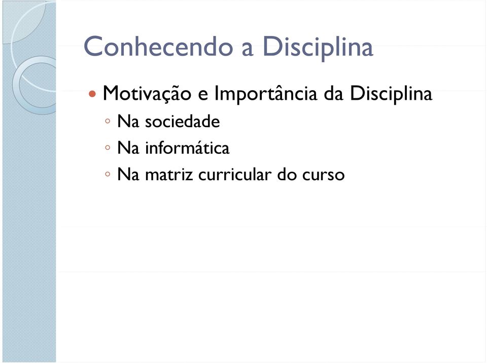 Disciplina Na sociedade Na