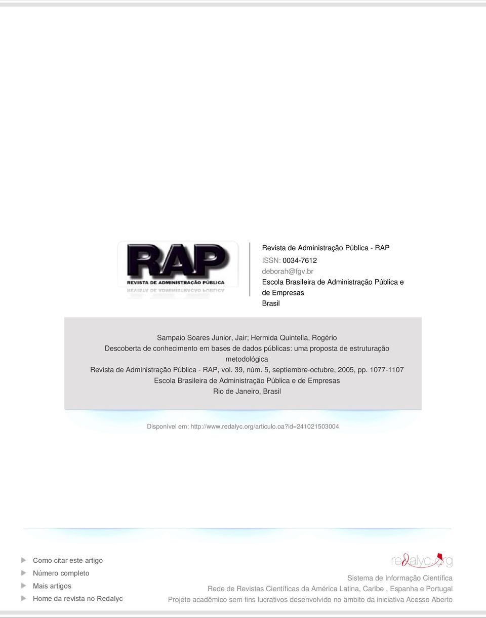 estruturação metodológica Revista de Administração Pública - RAP, vol. 39, núm. 5, septiembre-octubre, 2005, pp.