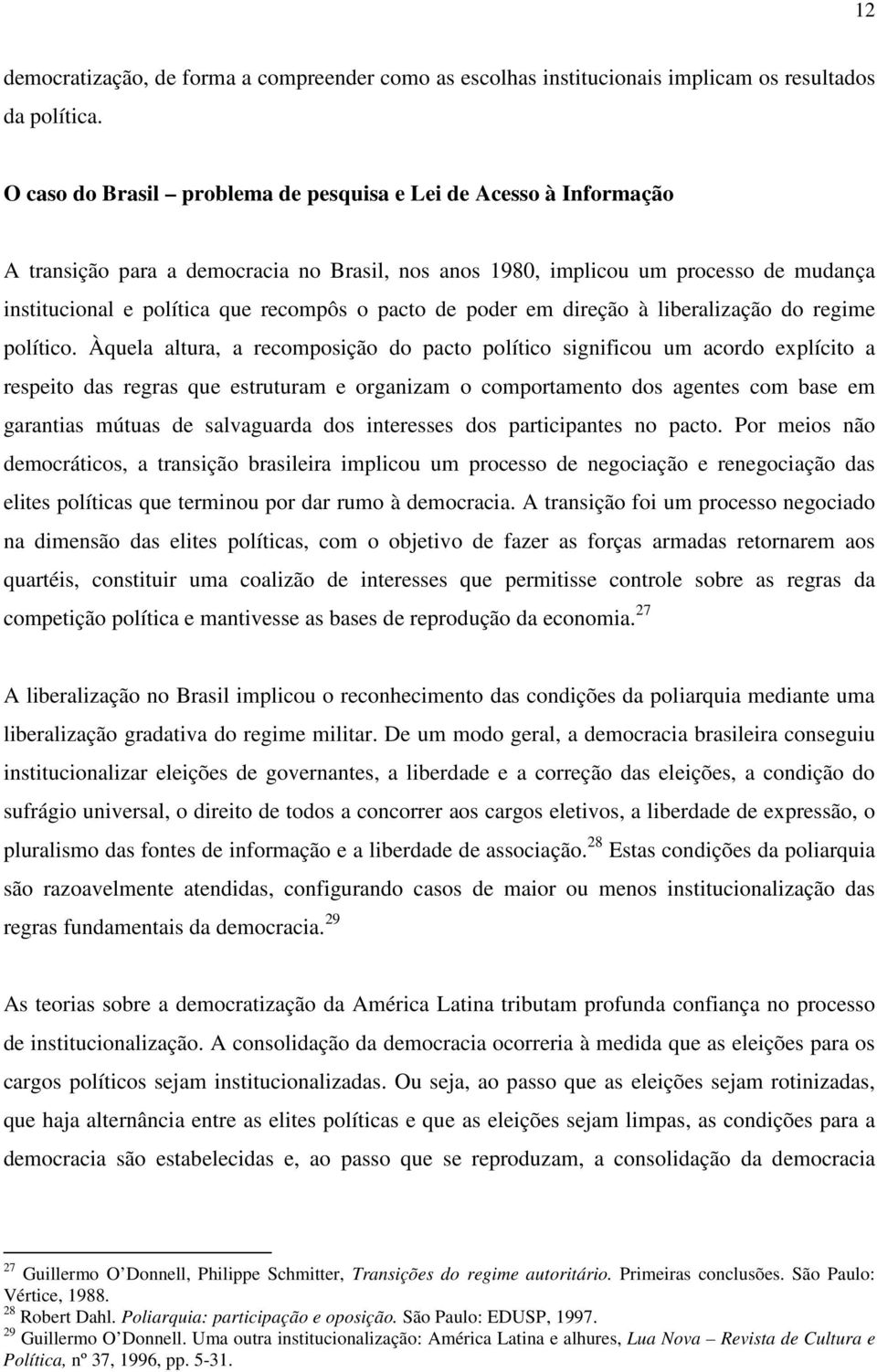 pacto de poder em direção à liberalização do regime político.