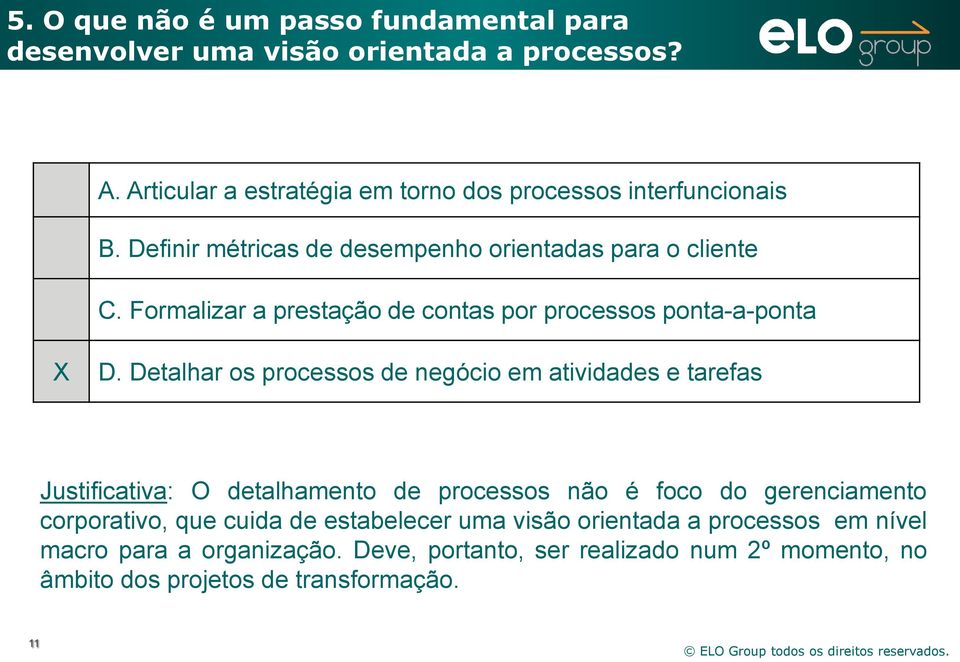 Formalizar a prestação de contas por processos ponta-a-ponta X D.