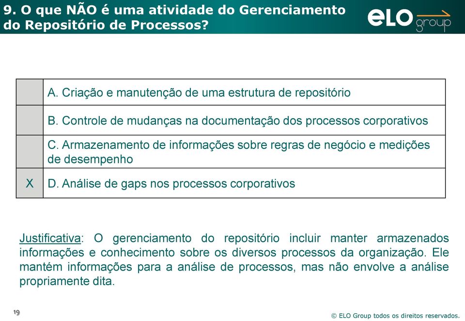 Armazenamento de informações sobre regras de negócio e medições de desempenho X D.