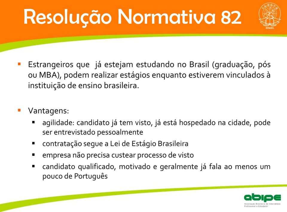 vinculados à instituição de ensino brasileira.