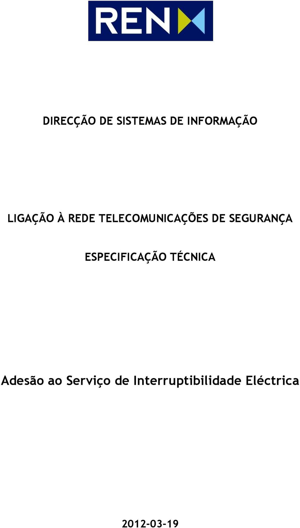 SEGURANÇA ESPECIFICAÇÃO TÉCNICA Adesão