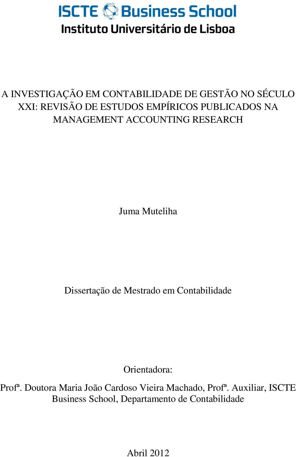 de Mestrado em Contabilidade Orientadora: Profª.