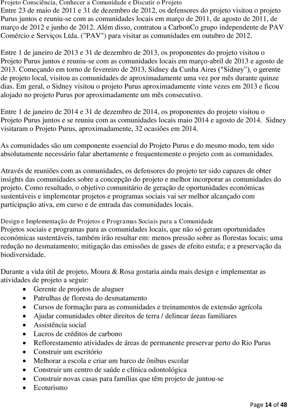 ("PAV") para visitar as comunidades em outubro de 2012.