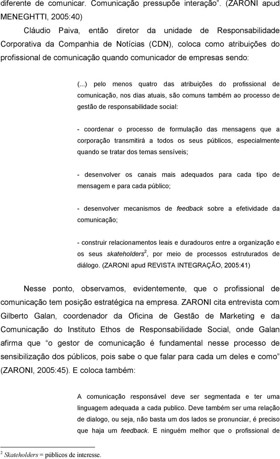 comunicador de empresas sendo: (.