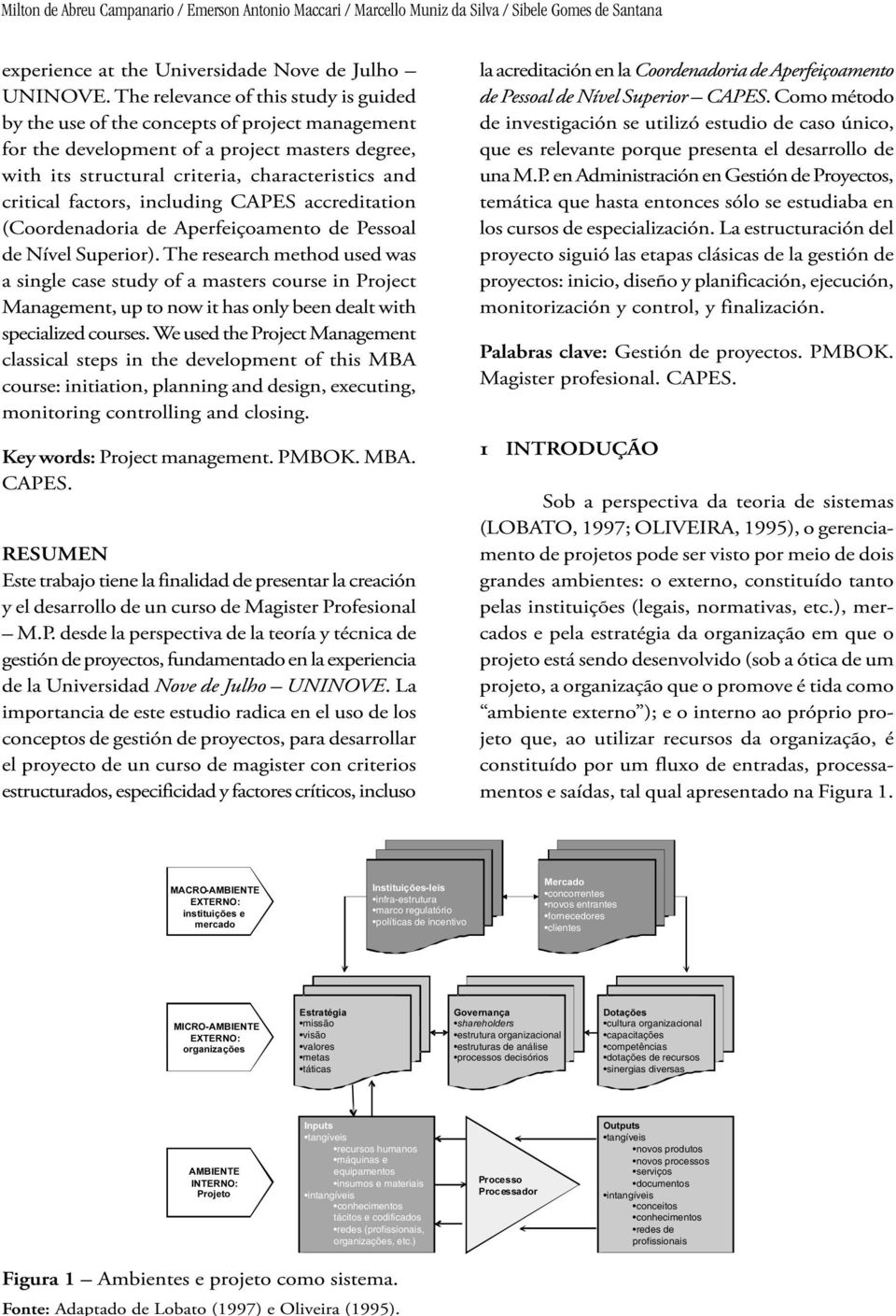 factors, including CAPES accreditation (Coordenadoria de Aperfeiçoamento de Pessoal de Nível Superior).