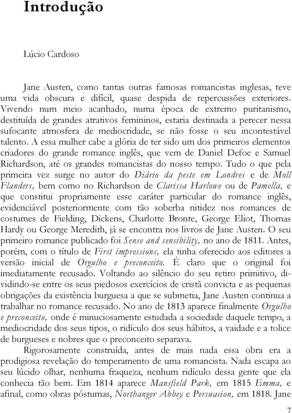 incontestável talento.