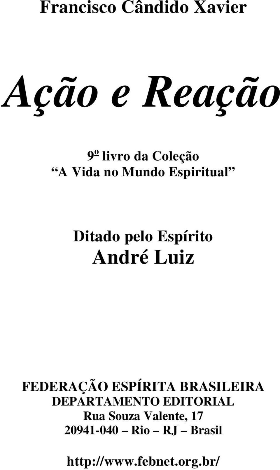 FEDERAÇÃO ESPÍRITA BRASILEIRA DEPARTAMENTO EDITORIAL Rua