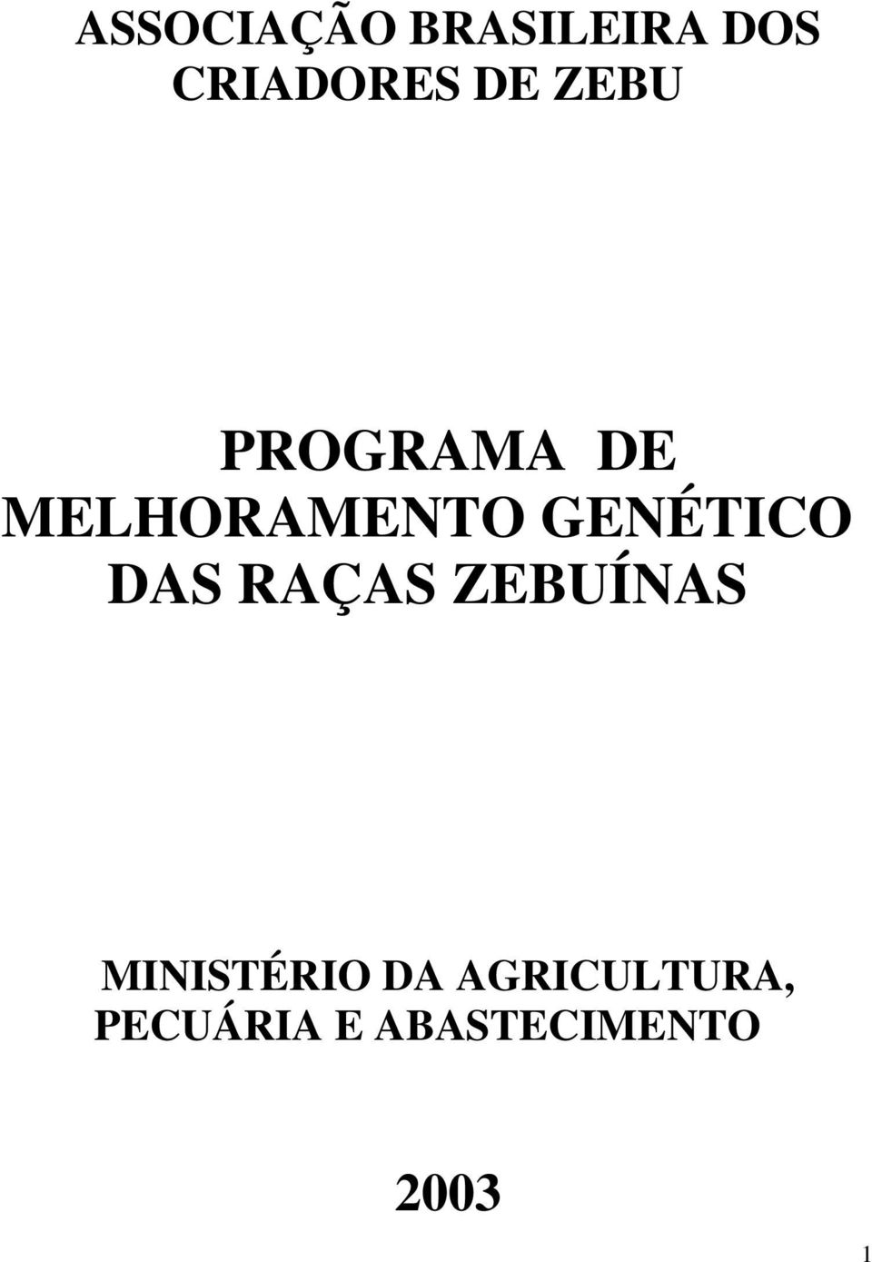 DAS RAÇAS ZEBUÍNAS MINISTÉRIO DA